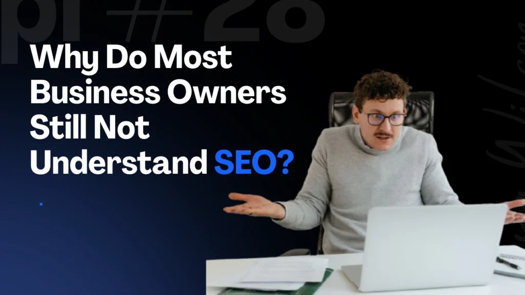 Most Business Owners Still Not Understand SEO?